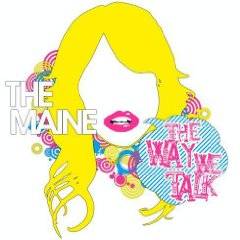 The Maine : The Way We Talk